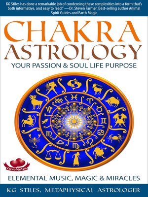 cover image of Chakra Astrology Your Passion & Soul Life Purpose Elemental Music, Magic & Miracles